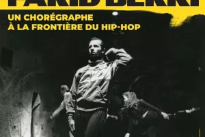 Exposition « Farid Berki, un chorégraphe à la frontière du hip-hop »
