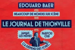 Le Journal d'Edouard Baer à Thionville