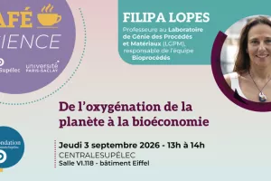 Café Science @CentraleSupélec - De l’oxygénation de la planète à la bioéconomie - par Filipa Lopes, professeure au LGPM