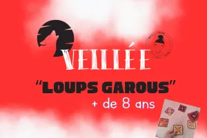 Veillée loups-garous +8 ans