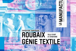 Exposition "Roubaix Génie Textile"